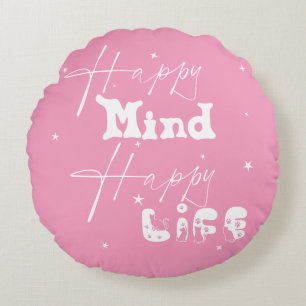 Happy Mind Happy Life Niedlich Rundkissen Rundes Kissen