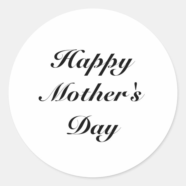 Happy Mother Day Schwarz-weiße, elegante Schrift Runder Aufkleber (Vorderseite)