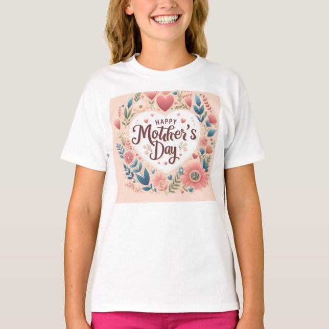 Happy Mother's Day Girl T - Shirt (Vorderseite)