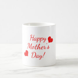 Happy Mother's Day roter Text mit zwei roten Herze Kaffeetasse