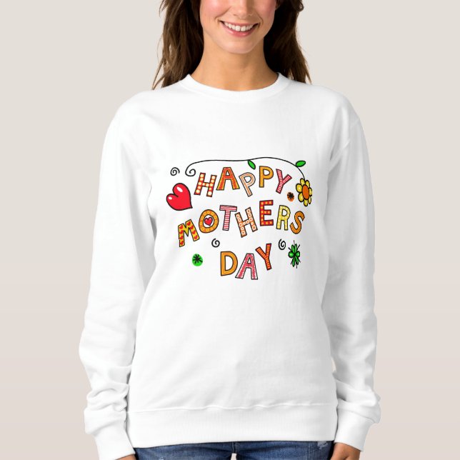 Happy Mother's Day Sweatshirt (Vorderseite)