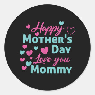 Happy Mthers Day Mommy Shirt für Mama Kinder Runder Aufkleber