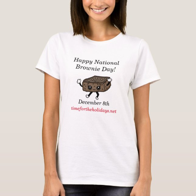 Happy National Brownie Day - 8. Dezember T-Shirt (Vorderseite)