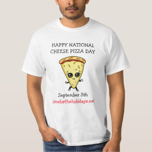 Happy National Cheese Pizza Day 5. September T-Sh T-Shirt