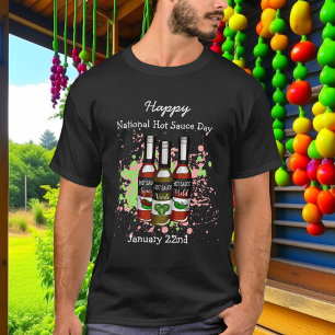 Happy National Hot Sauce Day   22. Januar T-Shirt