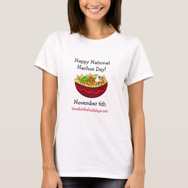 Happy National Nachos Day, 6. November T-Shirt (Vorderseite)