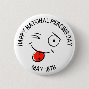 Happy National Piercing Day 16. Mai Button