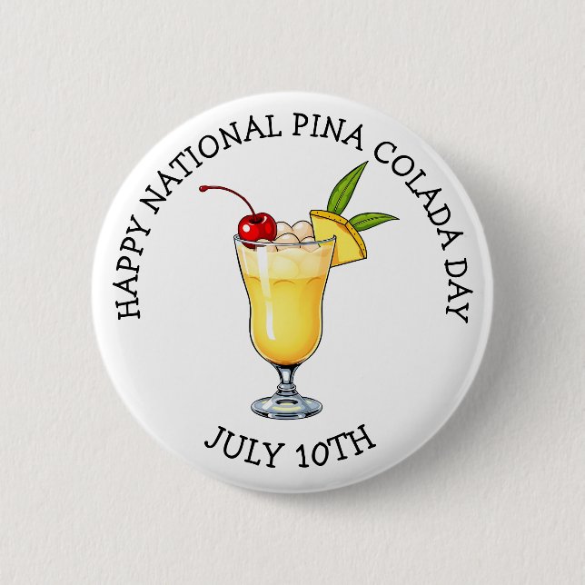 Happy National Pina Colada Day - July 10th Button (Vorderseite)