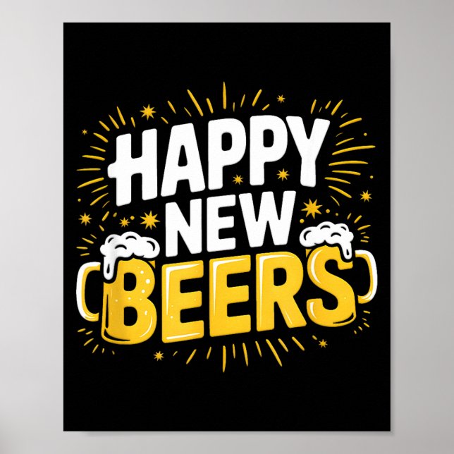 Happy New Beers New Year Nye Party Funny New Years Poster (Vorne)