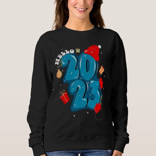 Happy New Year 2023 Goodbye 2022 Hello 2023 Sweatshirt (Vorderseite)