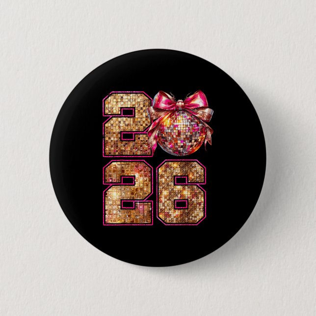 Happy New Year 2026 Disco Ball Nk Coquette Bow Fam Button (Vorderseite)