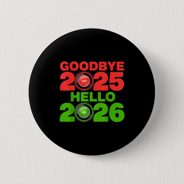 Happy New Year 2026 Goodbye 2025 Hello 2026  Button (Vorderseite)