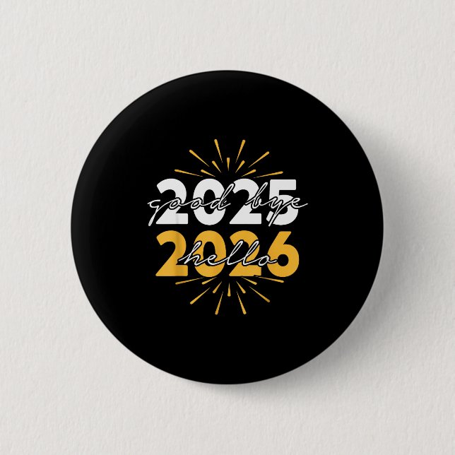 Happy New Year 2026 Goodbye 2025 Hello 2026  Button (Vorderseite)