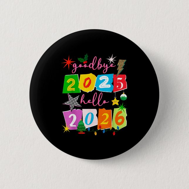 Happy New Year 2026 Goodbye 2025 Hello 2026  Button (Vorderseite)