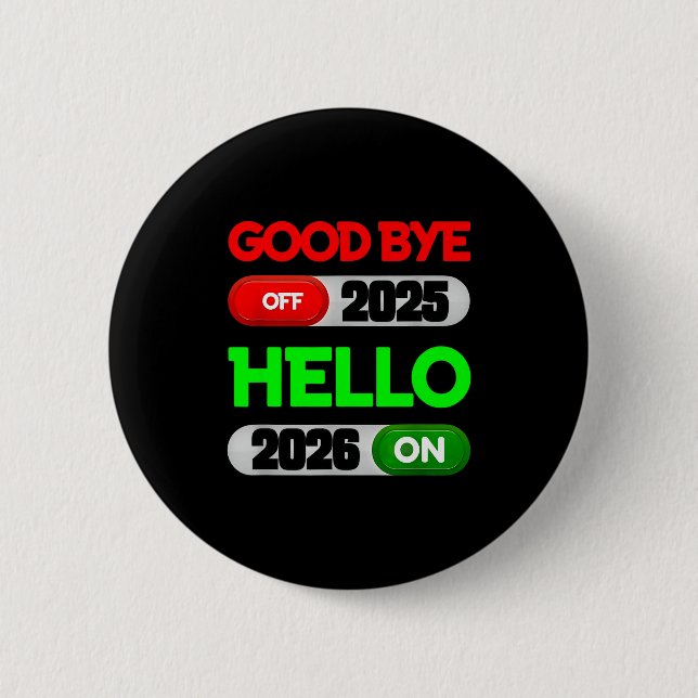 Happy New Year 2026 Goodbye 2025 Hello 2026  Button (Vorderseite)