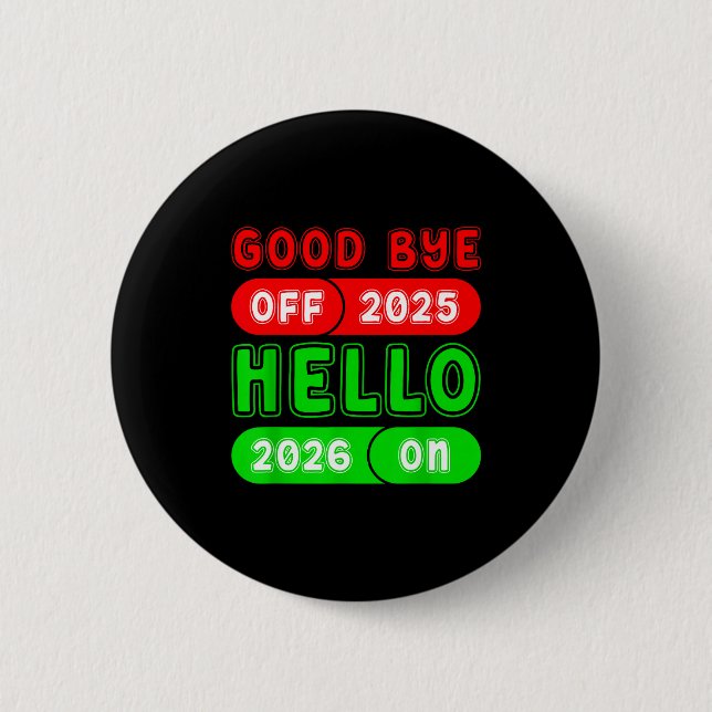 Happy New Year 2026 Goodbye 2025 Hello 2026 Matchi Button (Vorderseite)