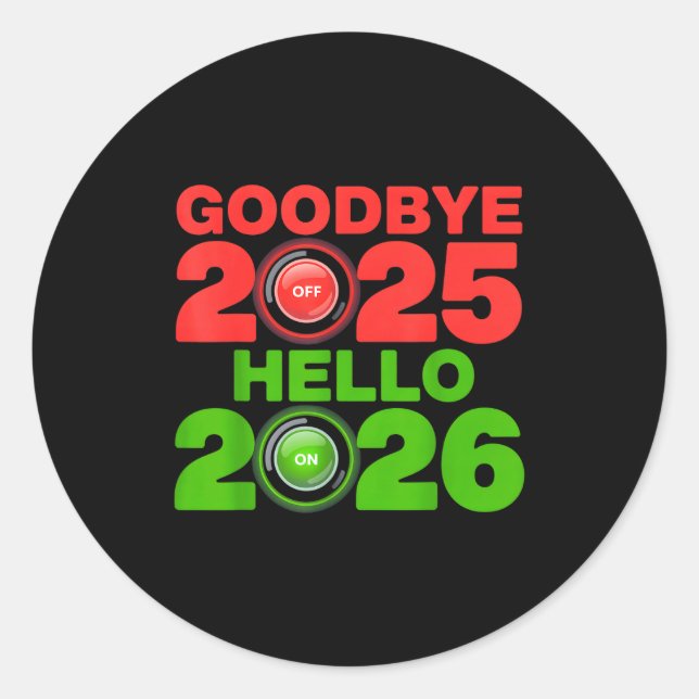 Happy New Year 2026 Goodbye 2025 Hello 2026  Runder Aufkleber (Vorderseite)