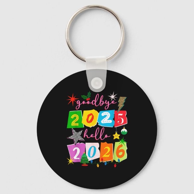 Happy New Year 2026 Goodbye 2025 Hello 2026  Schlüsselanhänger (Vorderseite)