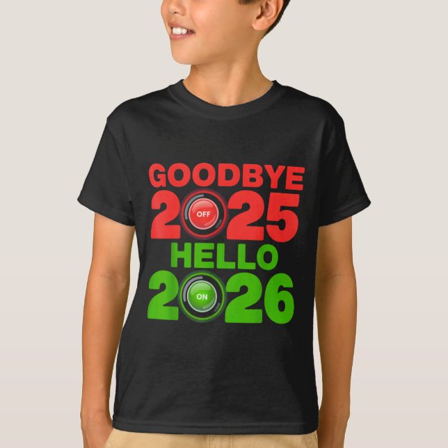 Happy New Year 2026 Goodbye 2025 Hello 2026  T-Shirt (Vorderseite)