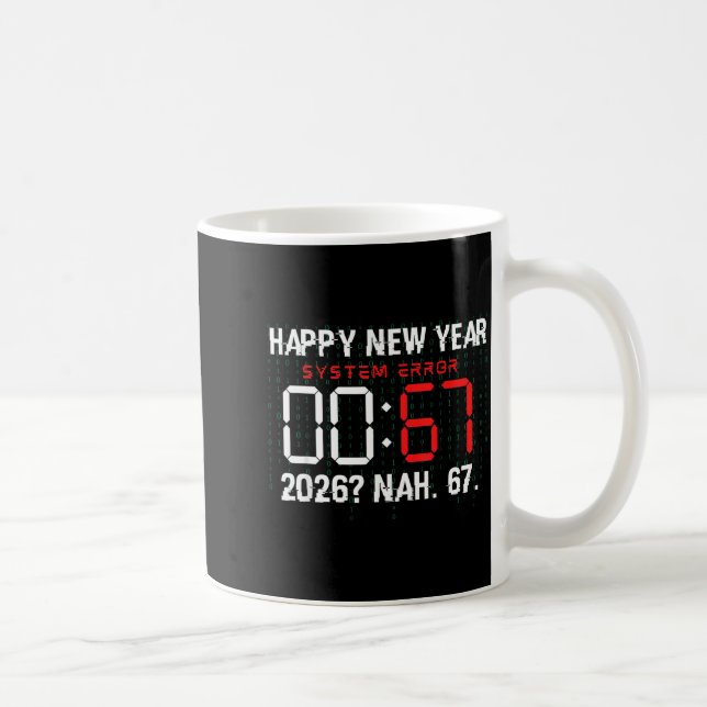 Happy New Year 2026 Humor Clock 6 7 Meme System Er Kaffeetasse (Rechts)