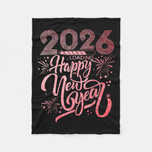 Happy New Year 2026 Loading Fireworks Party Fleecedecke