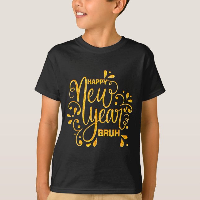 Happy New Year Bruh Nye Celebration Party Matching T-Shirt (Vorderseite)