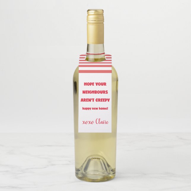 Happy New Zuhause | Creepy Neighbors - Funny Quote Flaschenanhänger (Auf Flasche)