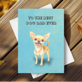 Happy Niedlich Chihuahua Bester Hund Vater Vater's Karte