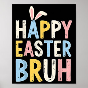 Happy Oaster Bruh Meme Funny Bunny Eggs Teens Boys Poster