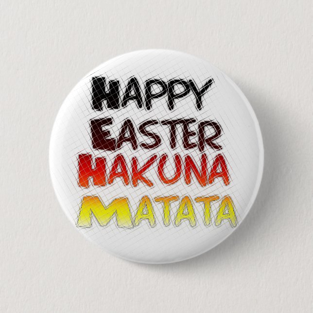 Happy Oaster: Hakuna Matata Text Art Design Button (Vorderseite)