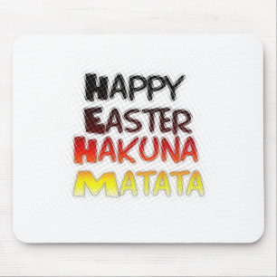Happy Oaster: Hakuna Matata Text Art Design Mousepad