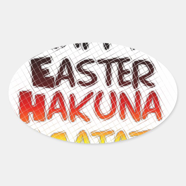 Happy Oaster: Hakuna Matata Text Art Design Ovaler Aufkleber (Vorderseite)