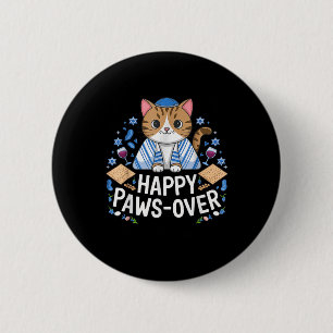 Happy Pawsover Cat Lover Funny Cat Pover Seder Jud Button