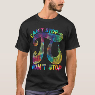 Happy Pi Day kann Pi nicht stoppen wird Mathe Geek T-Shirt