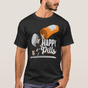 Happy Pills Dog Lover Chihuahua Hunde EIGENE Ideen T-Shirt