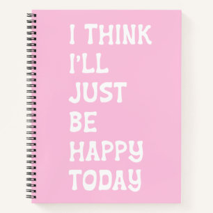 Happy Pink inspirierendes Zitat Whimsical Letting Notizbuch