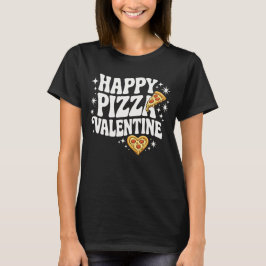 Happy Pizza Valentine Funny Pizza Love Design T-Shirt