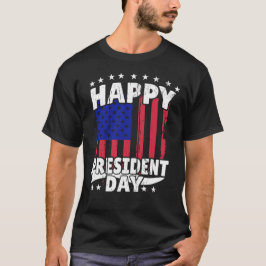 Happy President Day T-Shirt