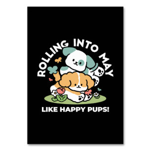 Happy Puppies Rolling in May - Kawaii Hund Kunst Tischnummer