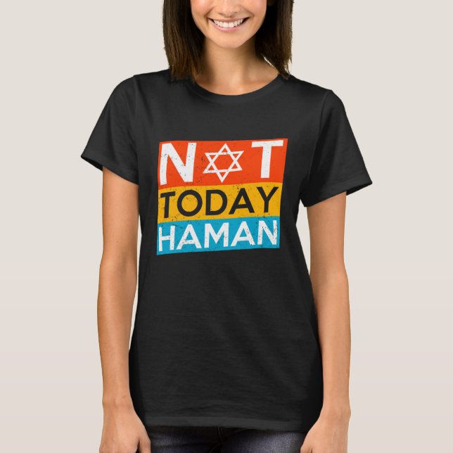 Happy Purim Costume Idee nicht heute Haman jüdisch T-Shirt (Vorderseite)