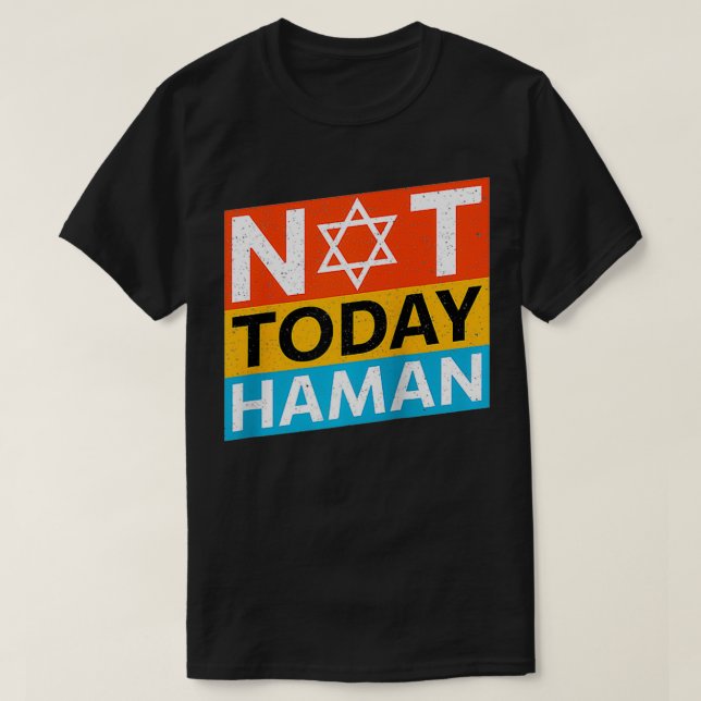 Happy Purim Costume Idee nicht heute Haman jüdisch T-Shirt (Design vorne)