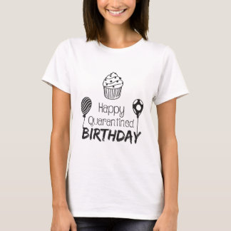 Happy Quarantäne Geburtstag T-Shirt