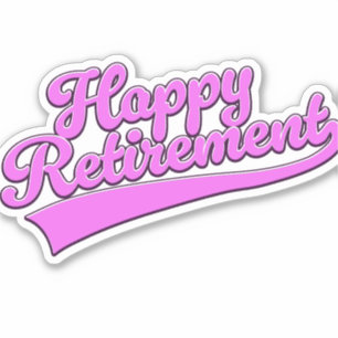 Happy Retirement Aufkleber