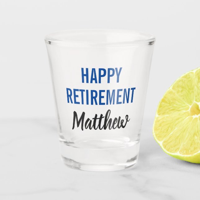 Happy Retirement Moderne Typografie Schnapsglas (Vorderseite)