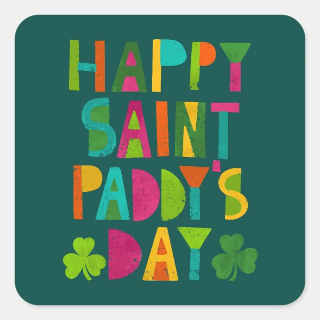 Happy Saint Paddy's Day Bright Modern Lettering Quadratischer Aufkleber (Vorderseite)