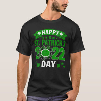Happy Saint Patrick's Day 2022 Irish Kleeblatt Fac T-Shirt