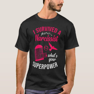 Happy Scheidung Party überlebte ich einen Narzissm T-Shirt