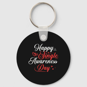 Happy Single Awareness Day Shirt Funny Anti Valent Schlüsselanhänger