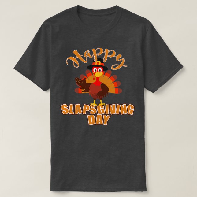 Happy Slapsgiving T-Shirt (Design vorne)
