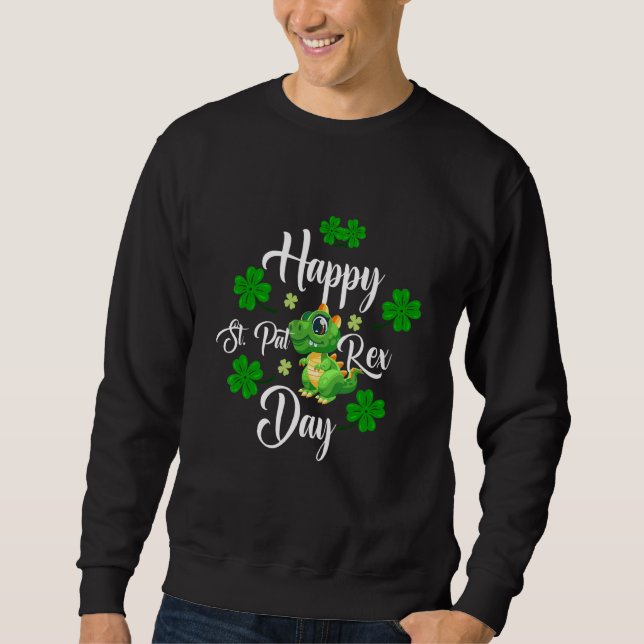 Happy St Pat Rex Day Sweatshirt (Vorderseite)